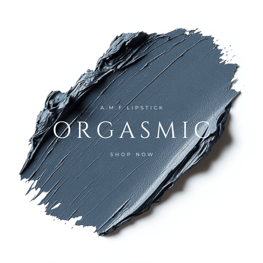 ORGASMIC - A.M.F LIPSTICK