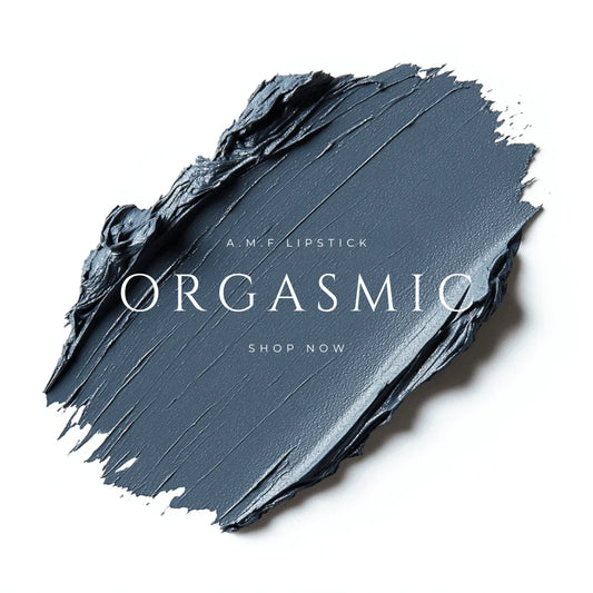 ORGASMIC - A.M.F LIPSTICK