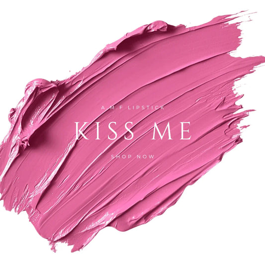 KISS ME - A.M.F LIPSTICK