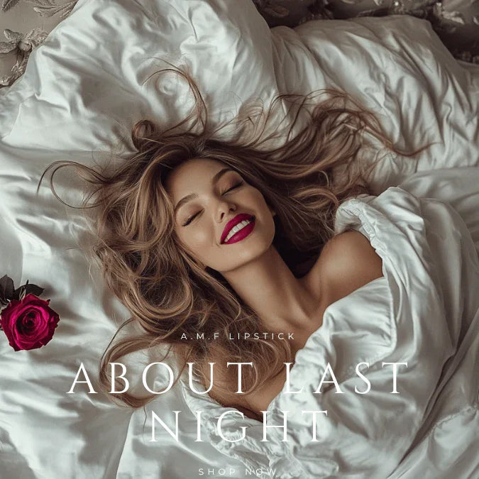 ABOUT LAST NIGHT - A.M.F LIPSTICK