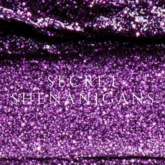 Secret Shenanigans - A.M.F LIPSTICK