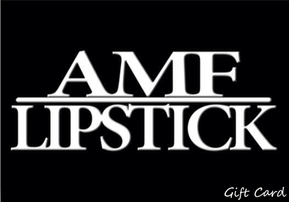 Gift Cards - AMF LIPSTICK